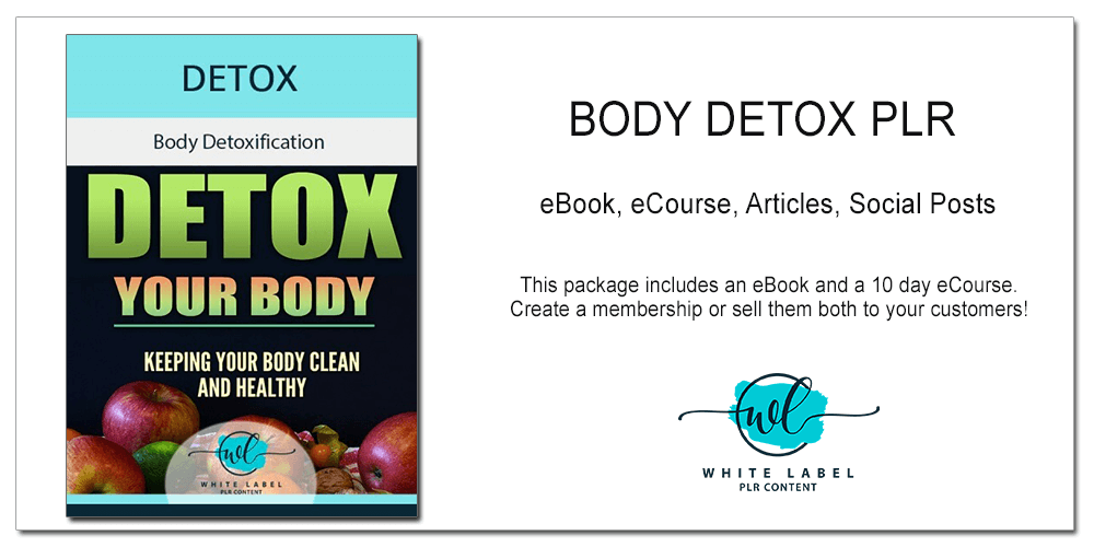 Body Detox PLR eBook, Articles and Graphics Pack