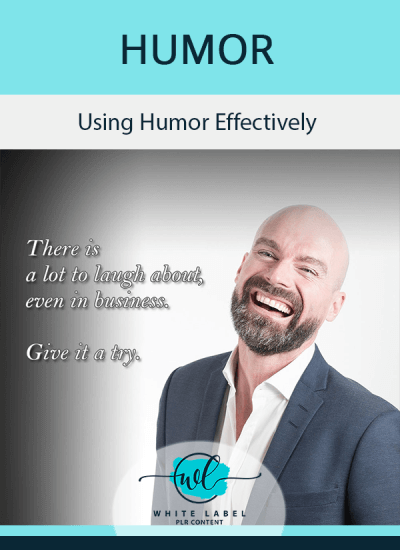 Using Humor Effectively PLR Pack