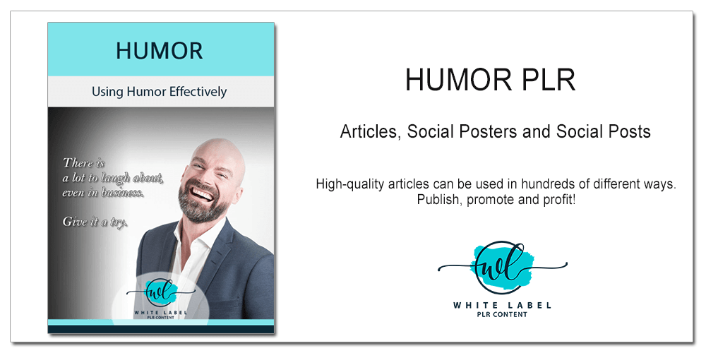 Using Humor Effectively PLR - Articles, Posters, Posts